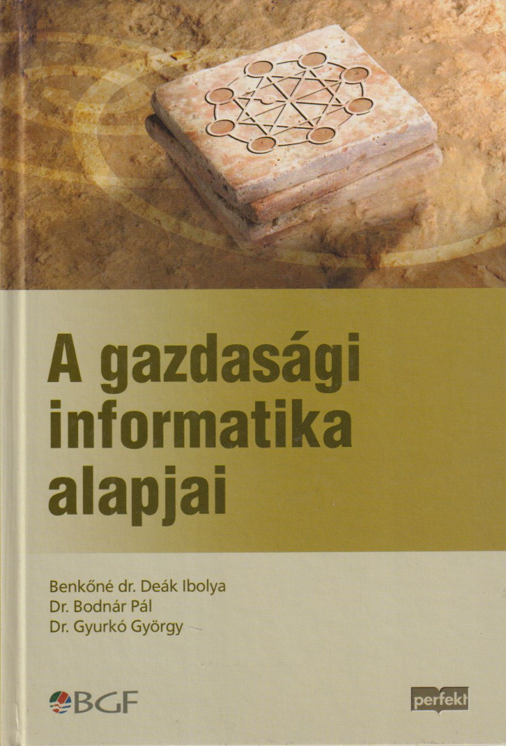 Benkőné dr. Deák Ibolya, Bodnár Pál Dr., Gyurkó György Dr. - A gazdasági informatika alapjai [antikvár]