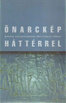 Bodor Péter (szerk.), Lányi Gusztáv, Pléh Csaba - Önarckép háttérrel [antikvár]