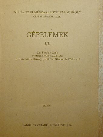 Dr. Terplán Zénó - Gépelemek I/1. [antikvár]