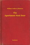 Johnston William Andrew - The Apartment Next Door [eKönyv: epub, mobi]