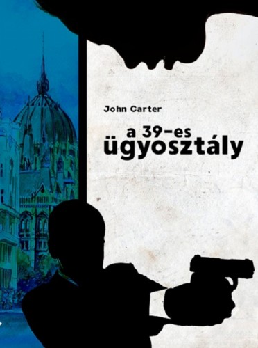 John Carter - 39-es ügyosztály [eKönyv: epub, mobi]