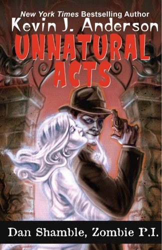 Kevin J. Anderson - Unnatural Acts [eKönyv: epub, mobi]