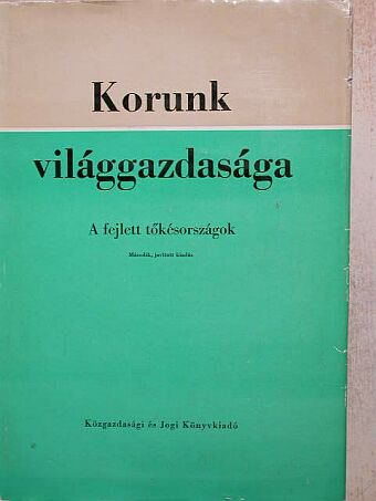 Dr. Benedeczki János - Korunk világgazdasága II. [antikvár]