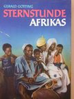 Gerard Götting - Sternstunde Afrikas [antikvár]
