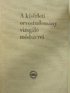 Dr. Bíró Endre - A kísérleti orvostudomány vizsgáló módszerei IV. (töredék) [antikvár]