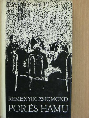 Remenyik Zsigmond - Por és hamu [antikvár]