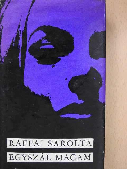 Raffai Sarolta - Egyszál magam [antikvár]