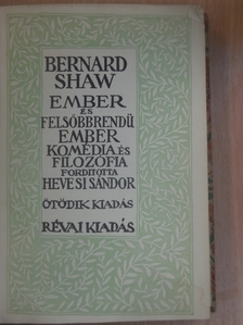 Bernard Shaw - Ember és felsőbbrendű ember [antikvár]