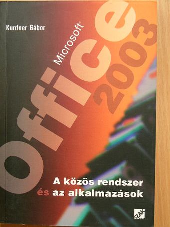 Kuntner Gábor - Microsoft Office 2003 [antikvár]