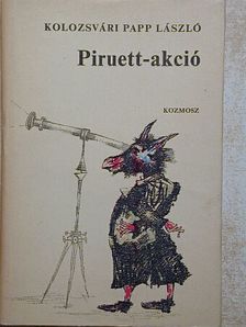 Kolozsvári Papp László - Piruett-akció [antikvár]