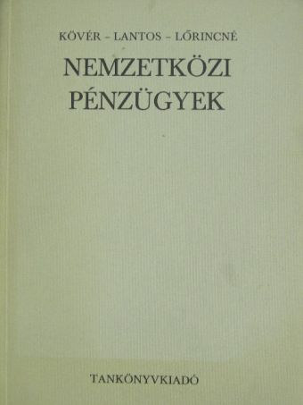 Kövér Károly - Nemzetközi pénzügyek [antikvár]