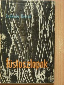 Székely Dezső - Füstoszlopok [antikvár]