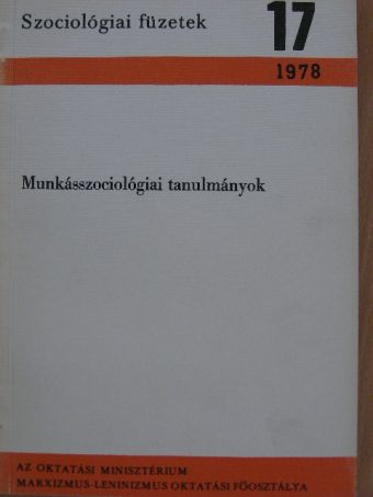 Gergely Attila - Munkásszociológiai tanulmányok [antikvár]