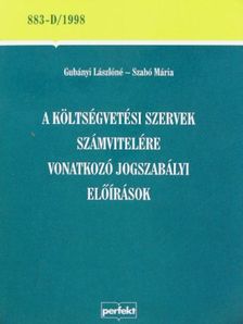 Gubányi Lászlóné - A költségvetési szervek számvitelére vonatkozó jogszabályi előírások [antikvár]