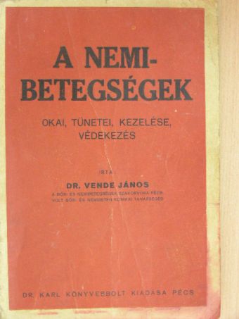 Dr. Vende János - A nemibetegségek [antikvár]