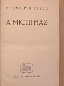 Oland D. Russel - A Micui ház [antikvár]