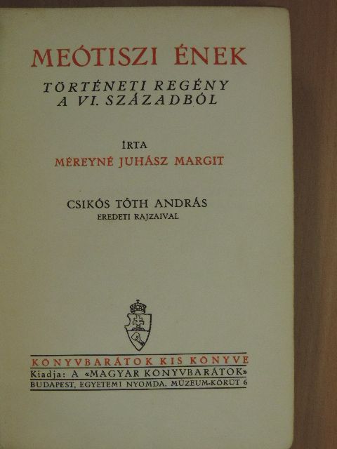 Méreyné Juhász Margit - Meótiszi ének [antikvár]