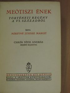Méreyné Juhász Margit - Meótiszi ének [antikvár]