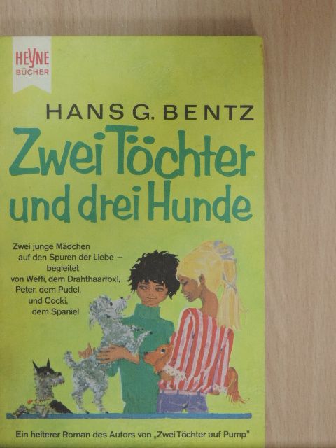 Hans G. Bentz - Zwei Töchter und drei Hunde [antikvár]