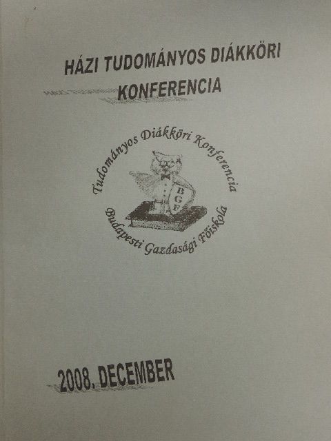 Galló Rita - Budapesti Gazdasági Főiskola Tudományos Diákköri Konferencia 2008. [antikvár]