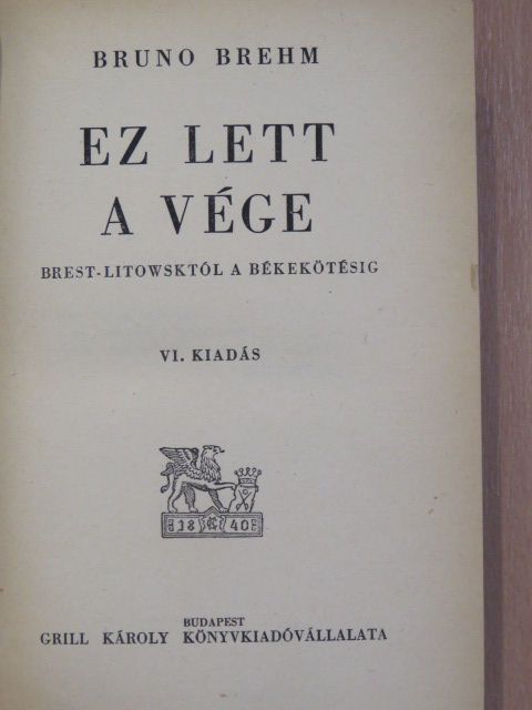 Bruno Brehm - Ez lett a vége [antikvár]