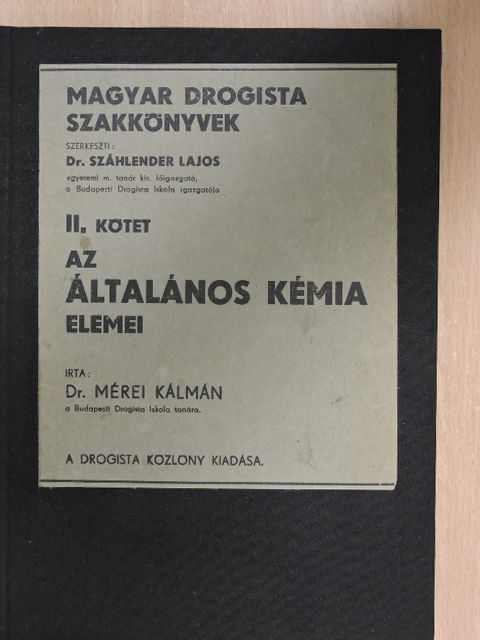 Dr. Mérei Kálmán - Az általános kémia elemei II. [antikvár]