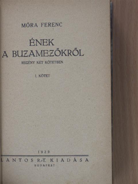Móra Ferenc - Ének a buzamezőkről I-II. [antikvár]