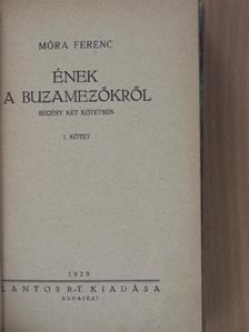 Móra Ferenc - Ének a buzamezőkről I-II. [antikvár]