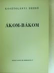 Kosztolányi Dezső - Ákom-Bákom [antikvár]