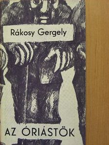 Rákosy Gergely - Az óriástök [antikvár]