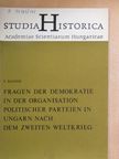 S. Balogh - Fragen der Demokratie in der Organisation politischer Parteien in Ungarn nach dem zweiten Weltkrieg [antikvár]