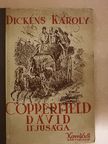 Dickens Károly - Copperfield Dávid ifjúsága [antikvár]