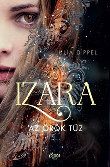 Julia Dippel - Izara - Az örök tűz [eKönyv: epub, mobi]