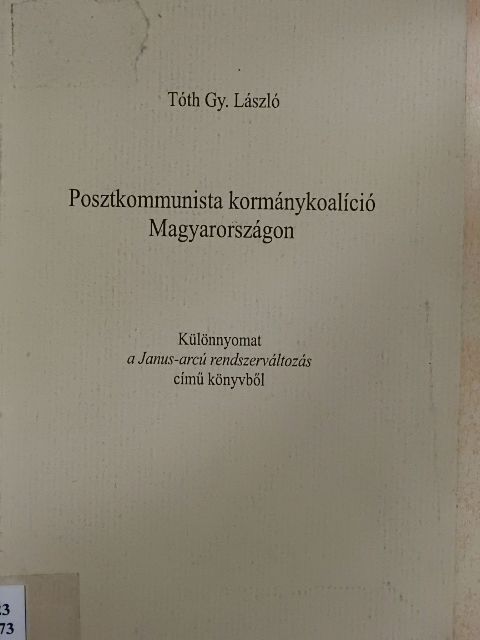 Tóth Gy. László - Posztkommunista kormánykoalíció Magyarországon [antikvár]