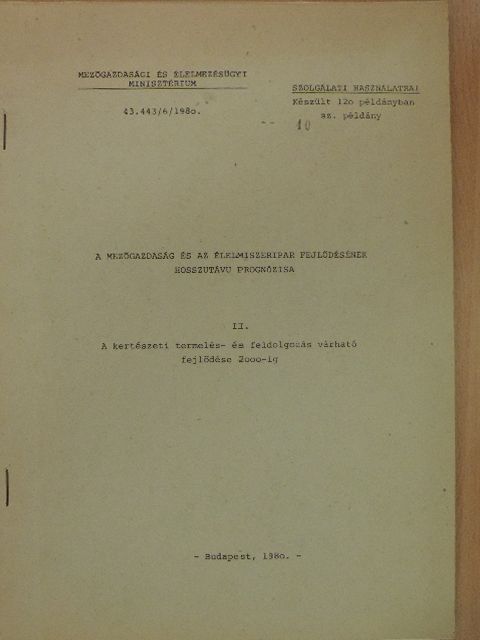 A mezőgazdaság és az élelmiszeripar fejlődésének hosszutávu prognózisa II. [antikvár]