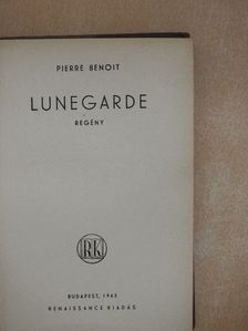 Pierre Benoit - Lunegarde [antikvár]