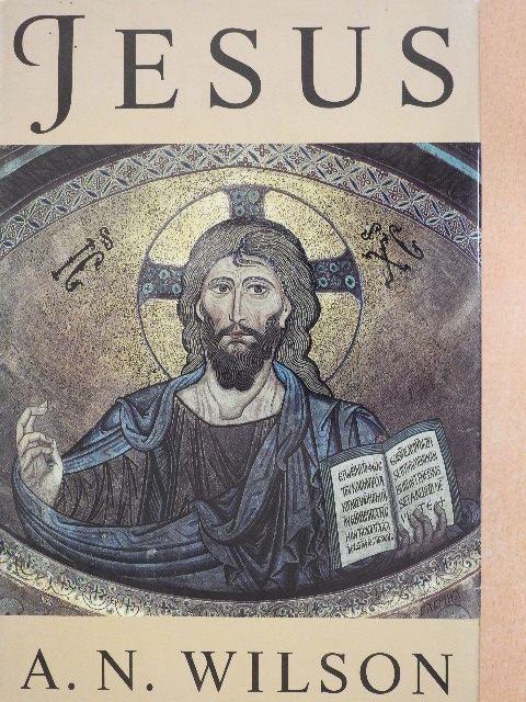 A. N. Wilson - Jesus [antikvár]