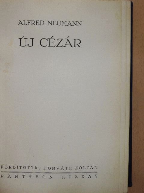 Alfred Neumann - Új Cézár [antikvár]