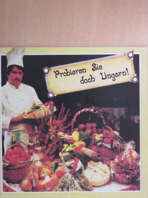 Bodó Ferenc - Probieren Sie doch Ungarn! [antikvár]