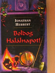 Jonathan Herbert - Boldog Halálnapot! [antikvár]