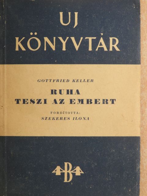 Gottfried Keller - Ruha teszi az embert [antikvár]