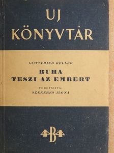 Gottfried Keller - Ruha teszi az embert [antikvár]