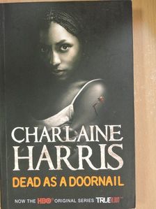 Charlaine Harris - Dead as a Doornail [antikvár]