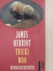 James Herriot - Tricki Woo [antikvár]