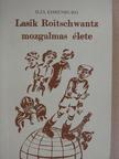 Ilja Ehrenburg - Lasik Roitschwantz mozgalmas élete [antikvár]