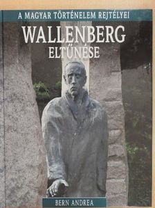 Bern Andrea - Wallenberg eltűnése [antikvár]