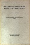 Robert K. Selander - Speciation in Wrens of the genus Campylorhynchus (Az ökörszem vizsgálata a campylorhynchus nemben) [antikvár]