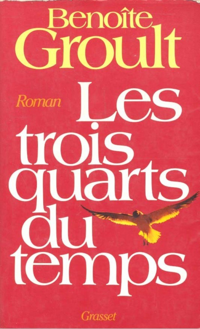 Groult, Benoite - Les trois quarts du temps [antikvár]