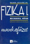 Balogh Lászlóné - Fizika I. - Munkafüzet [antikvár]