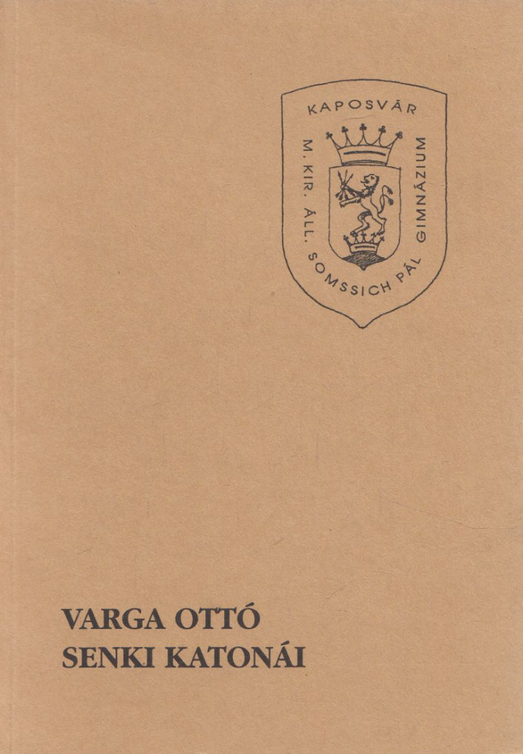 Varga Ottó - Senki katonái [antikvár]